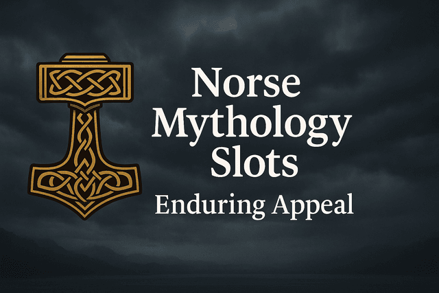 Norse Legends in Modern Slots: Why Mythology Keeps Players Spinning image